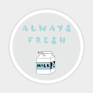 Always Fresh Milk Carton Magnet